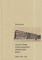 Osudový příběh Československého zemědělského muzea (1891) 1918-1952
