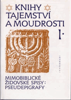 Knihy tajemství a moudrosti - mimobiblické židovské spisy - pseudoepigrafy. 1