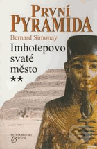 První pyramida. Díl 2, Imhotepovo svaté město