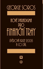 Nové paradigma pro finanční trhy - úvěrová krize 2008 a co dál