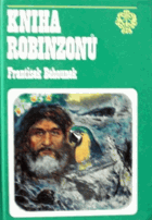 Kniha Robinzonů - Osudy slavných trosečníků