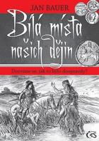 Bílá místa našich dějin - dozvíme se, jak to bylo doopravdy?
