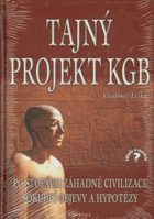 Tajný projekt KGB - po stopách záhadné civilizace