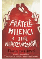 Přátelé, milenci a jiné nerozvážnosti