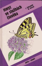 Hmyz ve službách člověka ENTOMOLOGIE