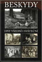 Beskydy - dny všední i sváteční