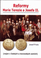 Reformy Marie Terezie a Josefa II - (nejen v českých a moravských zemích)