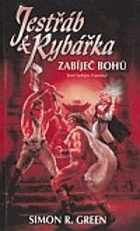 Jestřáb & Rybářka - Zabíječ bohů