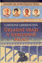 Úkladní vrazi v Neronově paláci - záhady ze starověkého Říma