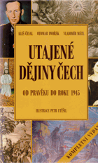 Utajené dějiny Čech - od pravěku do roku 1945