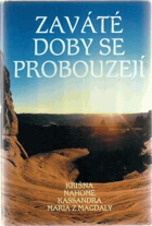 Zaváté doby se probouzejí - v Abd-ru-shinově blízkosti přijal člověk obdařený ...