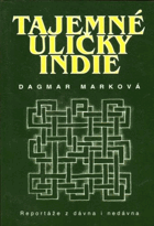 Tajemné uličky Indie - reportáže z dávna i nedávna.