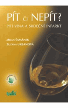 Pít či nepít? - pití vína a srdeční infarkt