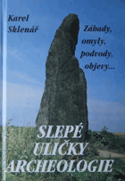 Slepé uličky archeologie