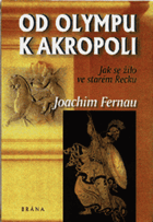 Od Olympu k Akropoli - jak se žilo ve starém Řecku