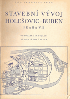 Stavební vývoj Holešovic-Buben Praha 7 od počátku 19. stol. až do světové války