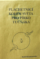 Plachetnicí kolem světa pro pírko tučňáka
