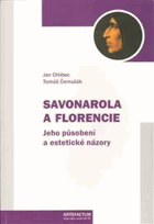 Savonarola a Florencie - jeho působení a estetické názory