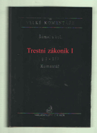 2SVAZKY Trestní zákoník 1+2 Komentář § 1 - 139 + § 140 - 421