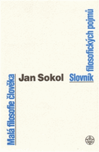 Malá filosofie člověka - a Slovník filosofických pojmů