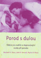 Porod s dulou - rádce pro rodiče a doprovázející osoby při porodu