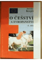 O češství a evropanství I - o českém národním charakteru
