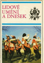 Lidové umění a dnešek - sborník příspěvků ze 3. strážnického symposia