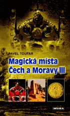 Magická místa Čech a Moravy III - poklady v zemi ukryté