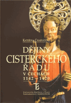 Dějiny cisterckého řádu v Čechách 1142-1420. 3. svazek, Kláštery na hranicich a za ...