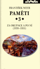Paměti 3. Za okupace a po ní (1939 - 1951)