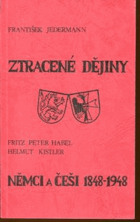 Ztracené dějiny. Němci a Češi 1848-1948