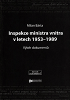 Inspekce ministra vnitra v letech 1953-1989 - výběr dokumentů