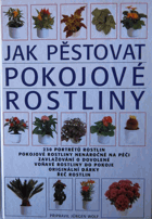 Jak pěstovat pokojové rostliny