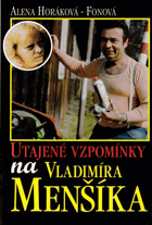 Utajené vzpomínky na Vladimíra Menšíka - Menšík