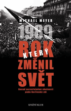 Rok, který změnil svět - 1989 - dosud nezveřejněné okolnosti pádu berlínské zdi