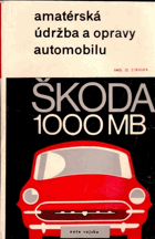 Amatérská údržba a opravy automobilu Škoda 1000 MB