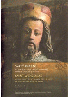 SVATÝ VÁCLAV Na památku 1100.výročí narození knížete Václava Svatého = Saint Wenceslas - ...