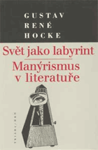 Svět jako labyrint - Manýrismus v literatuře