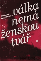 Válka nemá ženskou tvář