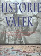 HISTORIE VÁLEK od roku 3000 před Kristem až po současnost