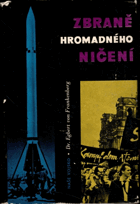 Zbraně hromadného ničení Některé vojenskopolitické a mezinárodně právní úvahy