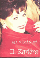 II. kariéra - vzpomínky Áji Vrzáňové napsané ve spolupráci se Svatavou Chalupskou