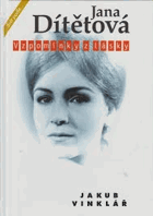 Jana Dítětová - vzpomínky z lásky