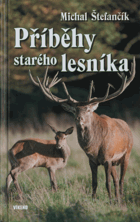 Příběhy starého lesníka