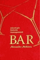 Bar - mixologie, historie, management