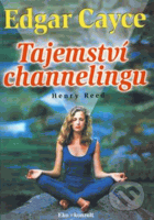 Edgar Cayce - Tajemství channelingu. channeling