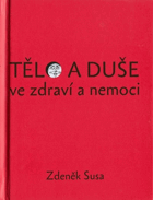 Tělo a duše ve zdraví a nemoci