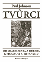 Tvůrci - od Shakespeara a Dürera k Picassovi a Tiffanymu