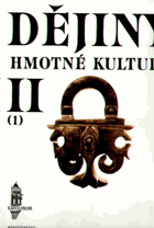 Dějiny hmotné kultury II 1 Kultura každodenního života od 16. do 18. století