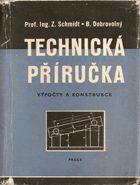 Technická příručka. Výpočty a konstrukce - početní a techn. tabulky, materiály a ...